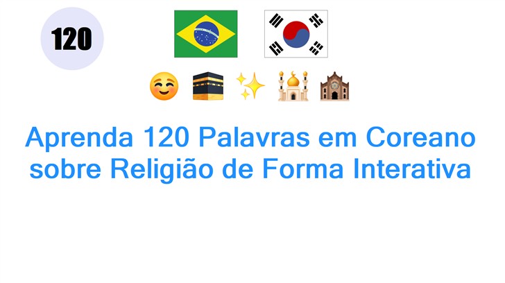Aprenda 120 Palavras em Coreano sobre Religião de Forma Interativa